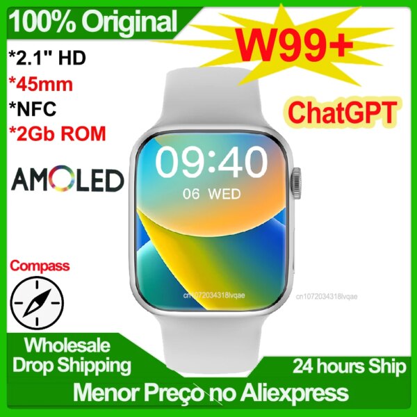 Amoled W99+ Smart Watch 2Gb ChatGPT 45MM OS10 Compass NFC Game Bluetooth Call Music Player W99 Plus Watch 9 Smartwatch Men