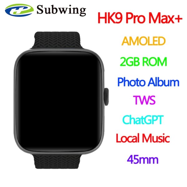 HK9 Pro Max+ AMOLED Smart Watch Photo Album Local Music TWS Men Women ChatGPT NFC Smartwatch 2GB ROM for Android IOS 2024